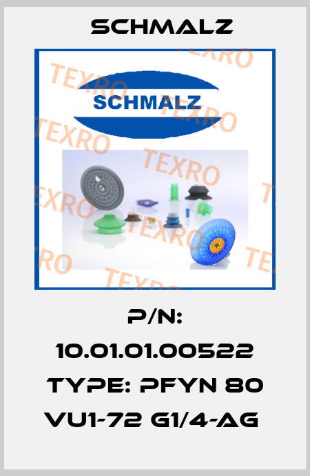 P/N: 10.01.01.00522 Type: PFYN 80 VU1-72 G1/4-AG  Schmalz