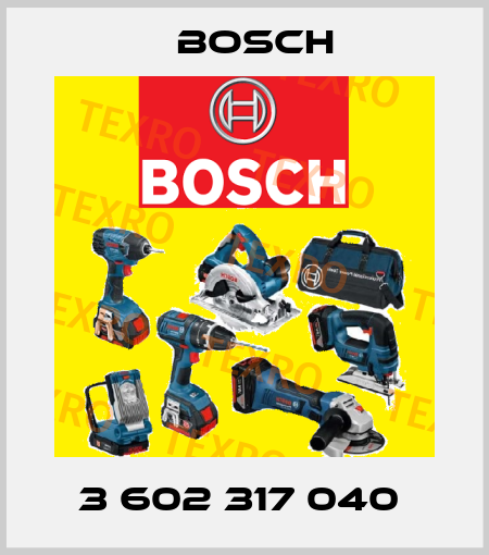 3 602 317 040  Bosch