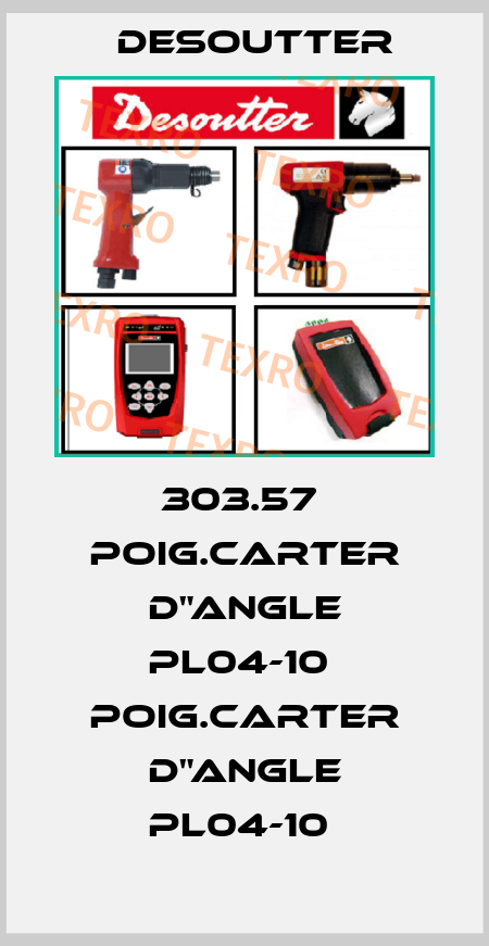 303.57  POIG.CARTER D"ANGLE PL04-10  POIG.CARTER D"ANGLE PL04-10  Desoutter