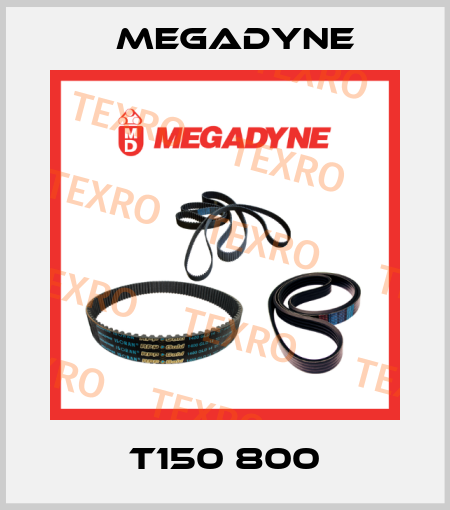 T150 800 Megadyne
