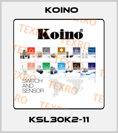 KSL30K2-11 Koino
