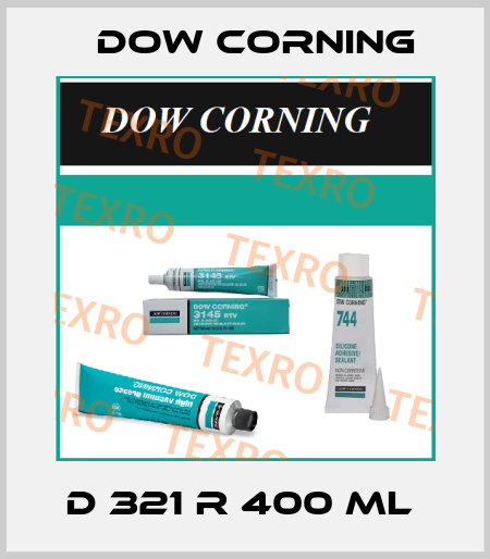 D 321 R 400 ML  Dow Corning