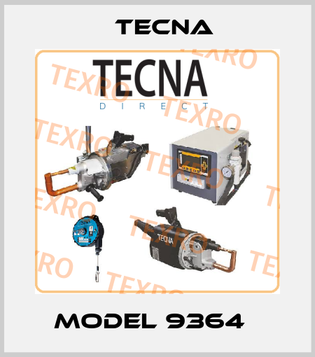 Model 9364   Tecna