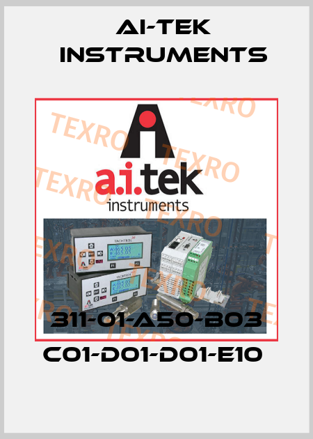 311-01-A50-B03 C01-D01-D01-E10  AI-Tek Instruments