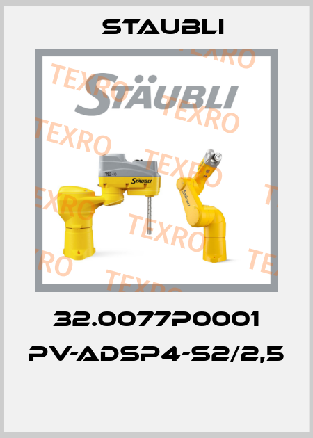 32.0077P0001 PV-ADSP4-S2/2,5  Staubli