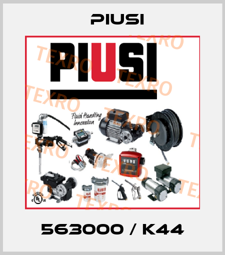 563000 / K44 Piusi