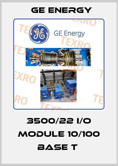 3500/22 I/O MODULE 10/100 BASE T  Ge Energy