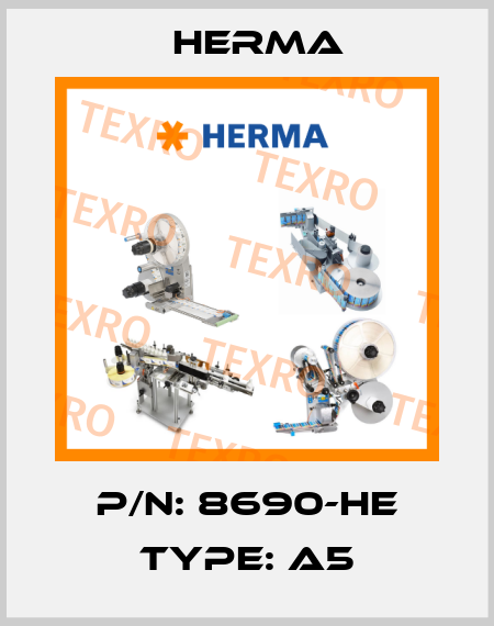 P/N: 8690-HE Type: A5 Herma