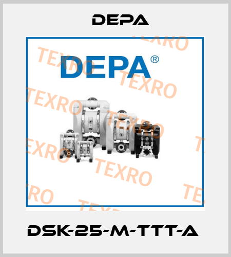 DSK-25-M-TTT-A  Depa