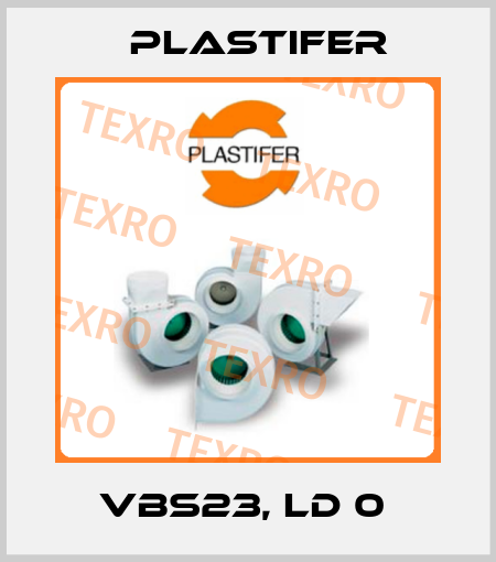 VBS23, LD 0  Plastifer