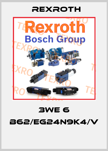 3WE 6 B62/EG24N9K4/V  Rexroth