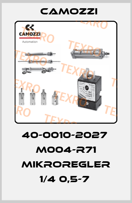 40-0010-2027  M004-R71 MIKROREGLER 1/4 0,5-7  Camozzi