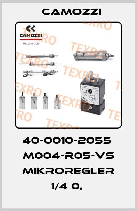 40-0010-2055  M004-R05-VS MIKROREGLER 1/4 0,  Camozzi