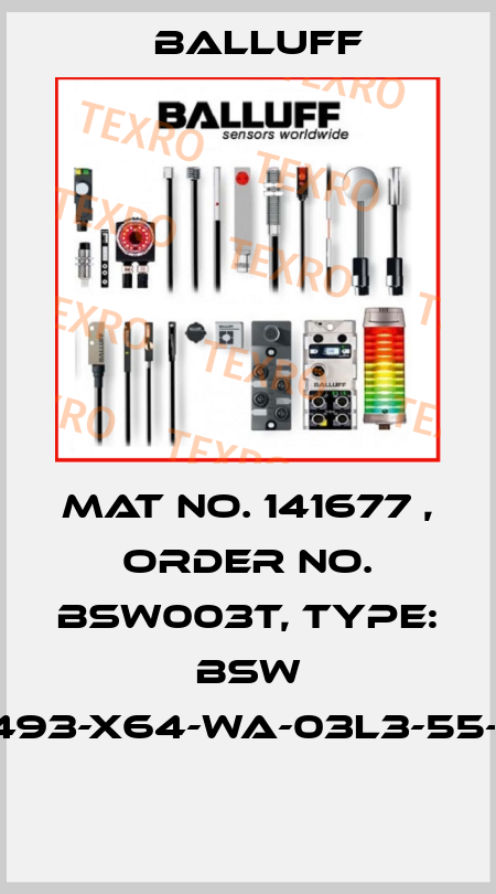 Mat No. 141677 , Order No. BSW003T, Type: BSW 813-493-X64-WA-03L3-55-1273  Balluff