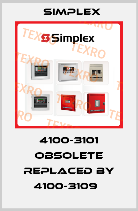 4100-3101 obsolete replaced by 4100-3109   Simplex