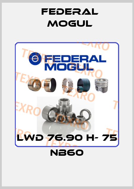 LWD 76.90 H- 75 NB60 Federal Mogul