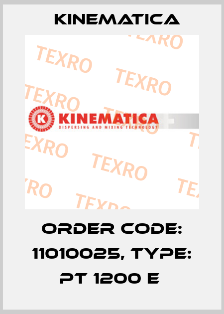Order Code: 11010025, Type: PT 1200 E  Kinematica