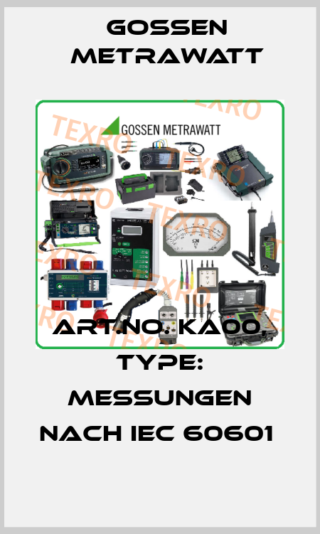 Art.No. KA00, Type: Messungen nach IEC 60601  Gossen Metrawatt