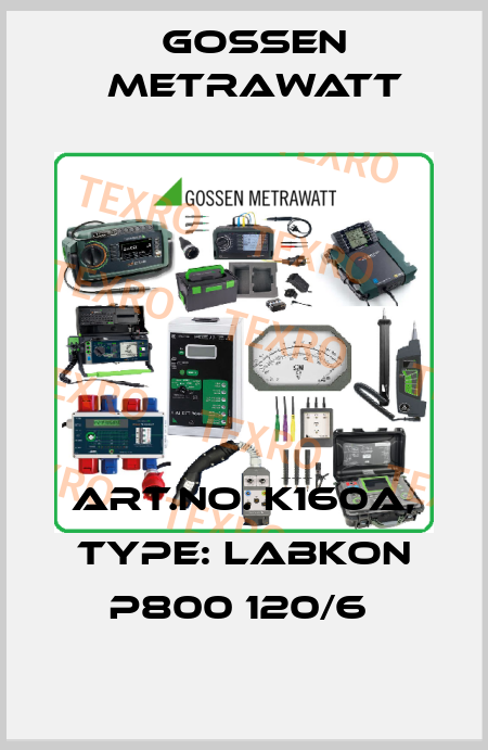 Art.No. K160A, Type: LABKON P800 120/6  Gossen Metrawatt