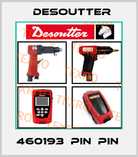 460193  PIN  PIN  Desoutter