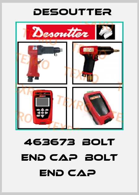 463673  BOLT END CAP  BOLT END CAP  Desoutter