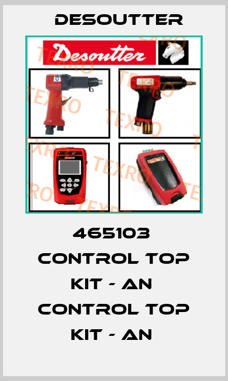 465103  CONTROL TOP KIT - AN  CONTROL TOP KIT - AN  Desoutter