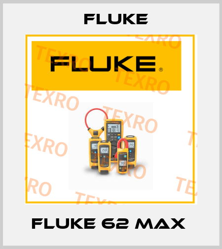 Fluke 62 MAX  Fluke