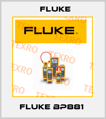 Fluke BP881  Fluke