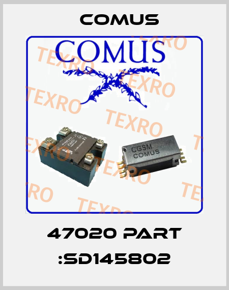 47020 PART :SD145802 Comus