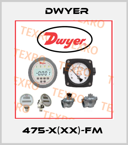475-X(XX)-FM  Dwyer