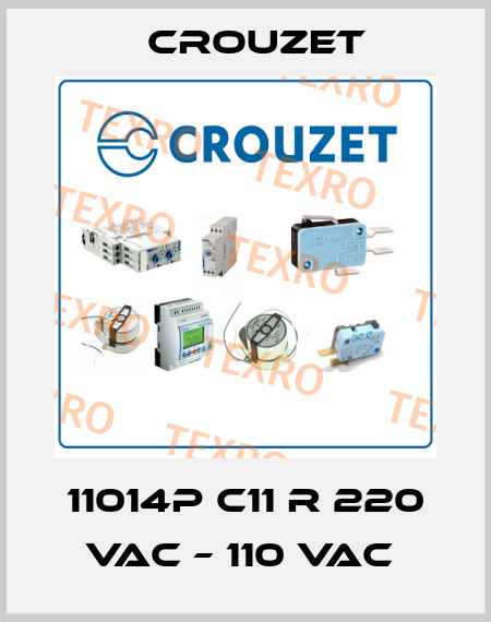 11014P C11 R 220 VAC – 110 VAC  Crouzet