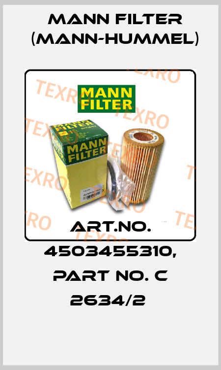 Art.No. 4503455310, Part No. C 2634/2  Mann Filter (Mann-Hummel)