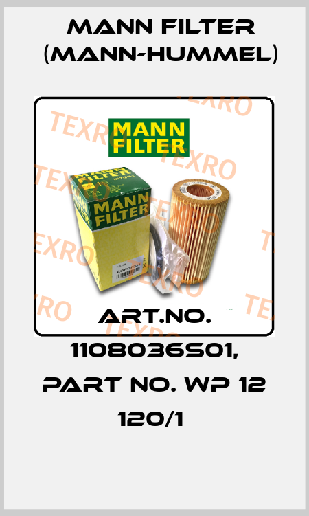 Art.No. 1108036S01, Part No. WP 12 120/1  Mann Filter (Mann-Hummel)