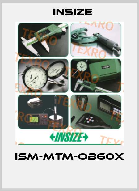 ISM-MTM-OB60X  INSIZE