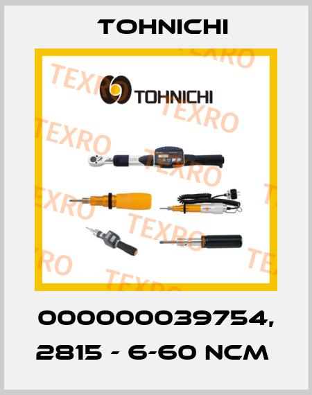 000000039754, 2815 - 6-60 NCM  Tohnichi