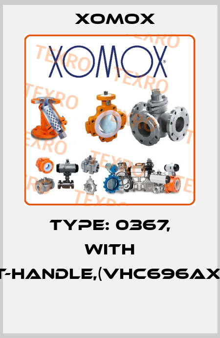 TYPE: 0367, WITH T-HANDLE,(VHC696AX)  Xomox