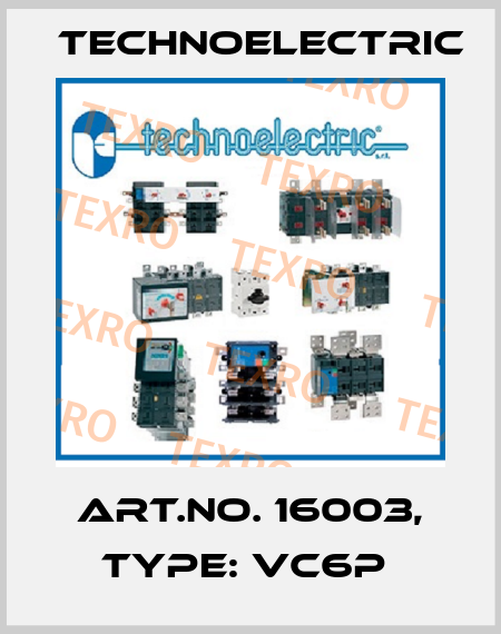 Art.No. 16003, Type: VC6P  Technoelectric