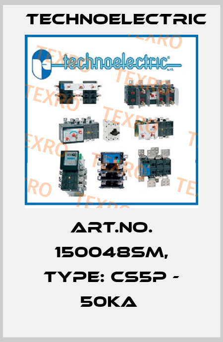 Art.No. 150048SM, Type: CS5P - 50kA  Technoelectric
