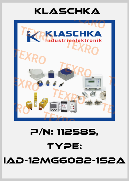 P/N: 112585, Type: IAD-12mg60b2-1S2A Klaschka