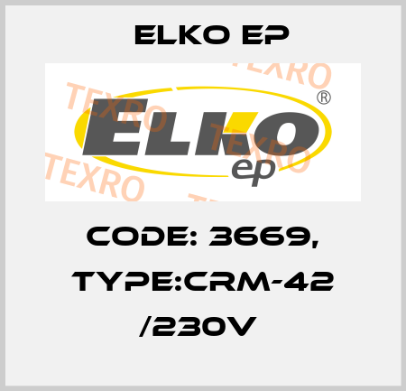 Code: 3669, Type:CRM-42 /230V  Elko EP