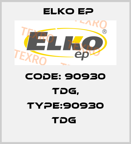 Code: 90930 TDG, Type:90930 TDG  Elko EP