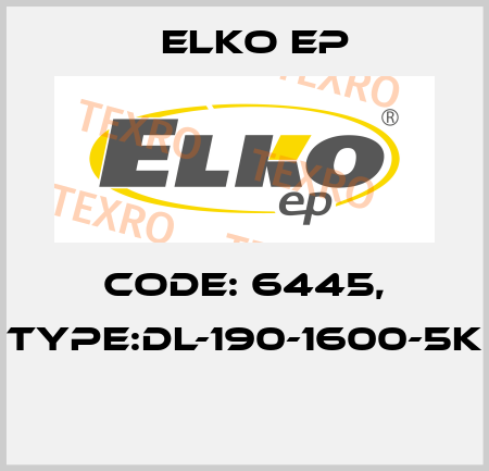 Code: 6445, Type:DL-190-1600-5K  Elko EP