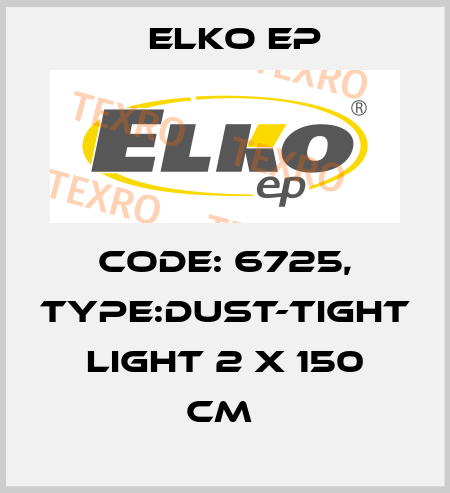 Code: 6725, Type:Dust-Tight Light 2 x 150 cm  Elko EP