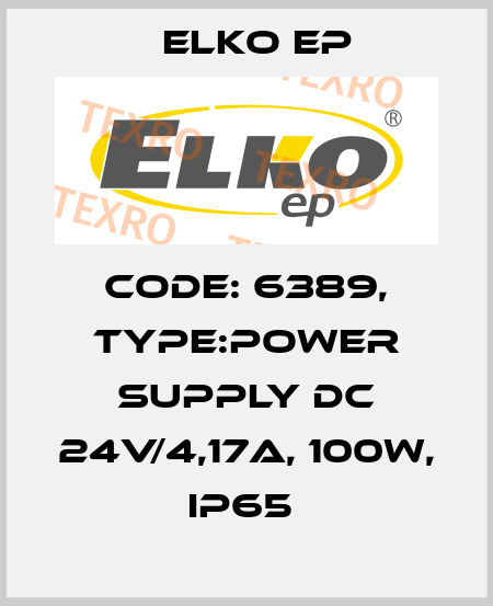 Code: 6389, Type:Power supply DC 24V/4,17A, 100W, IP65  Elko EP