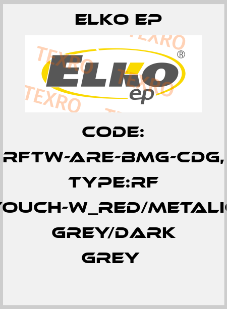 Code: RFTW-ARE-BMG-CDG, Type:RF Touch-W_red/metalic grey/dark grey  Elko EP