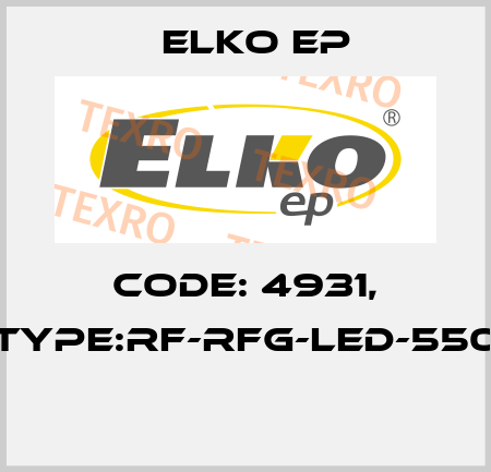 Code: 4931, Type:RF-RFG-LED-550  Elko EP
