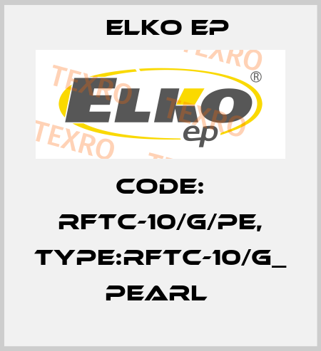 Code: RFTC-10/G/PE, Type:RFTC-10/G_ pearl  Elko EP