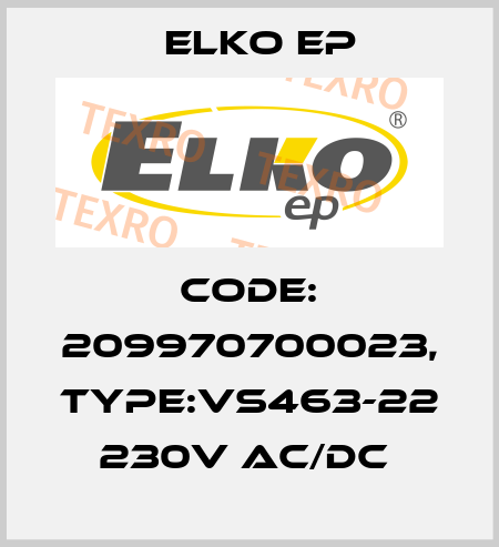 Code: 209970700023, Type:VS463-22 230V AC/DC  Elko EP