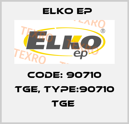 Code: 90710 TGE, Type:90710 TGE  Elko EP