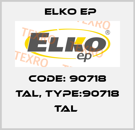 Code: 90718 TAL, Type:90718 TAL  Elko EP
